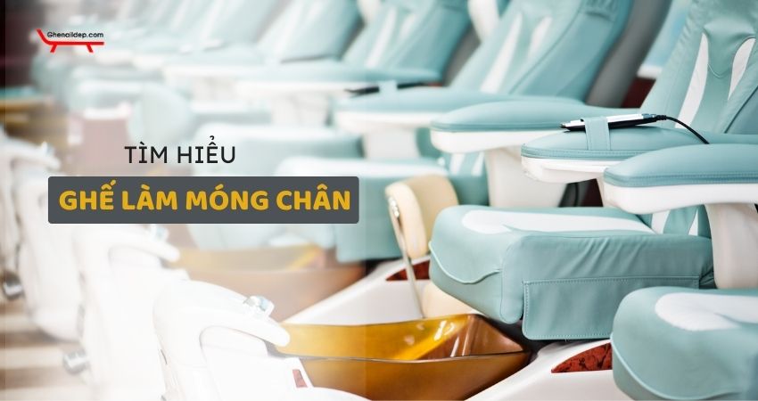 Ghế làm móng chân