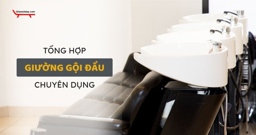 Giường gội đầu