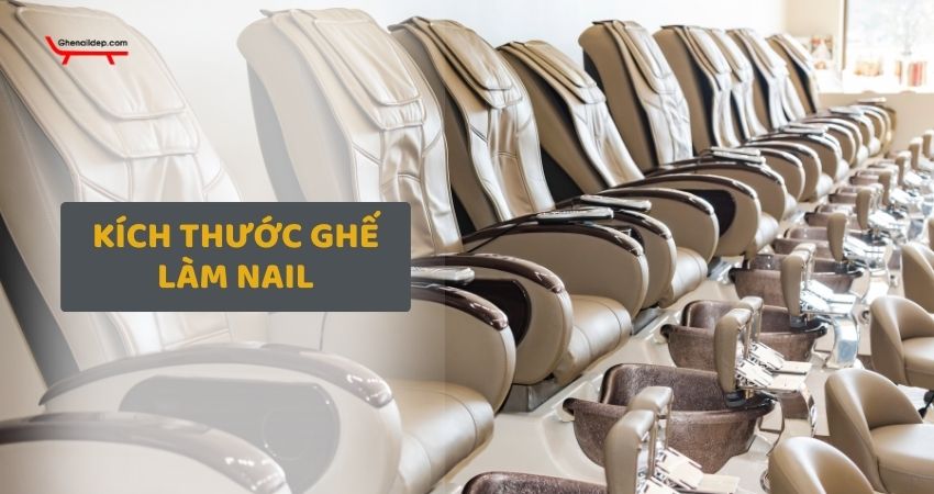 Kích thước ghế làm nail