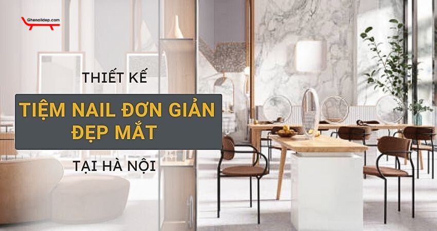 Thiết kế tiệm nail đơn giản đẹp mắt tại Hà Nội