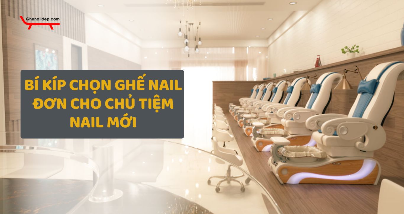 Chọn ghế nail đơn