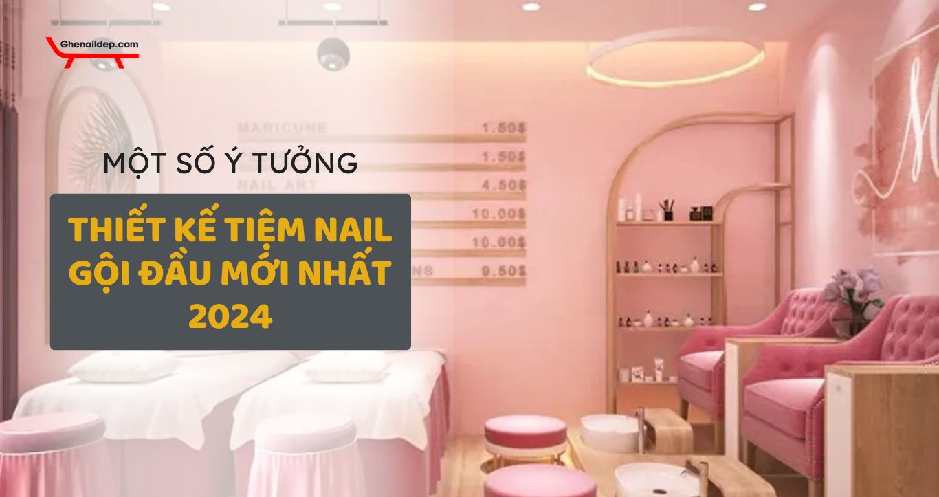 Thiết kế tiệm nail gội đầu